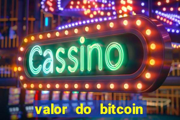 valor do bitcoin em 2020 em reais